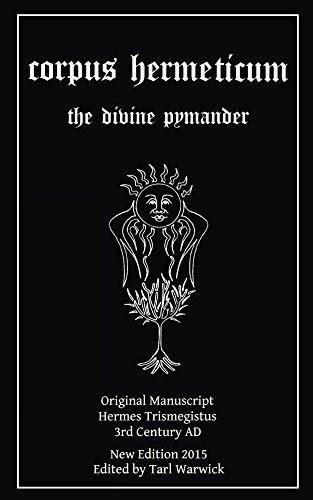 corpus hermeticum the divine pymander of hermes trismegistus|the divine pymander pdf.